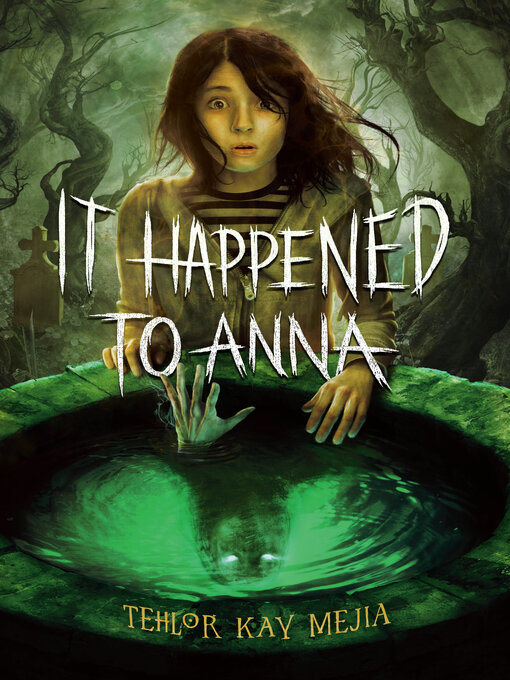 Title details for It Happened to Anna by Tehlor Kay Mejia - Available